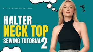 HOW TO DRAFT A HALTER NECKLINE PATTERN (PART 2) || How to sew a Halter neckline top with neck band