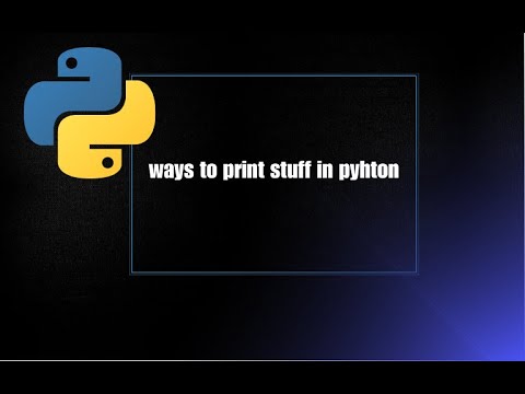 some ways to print stuff in python