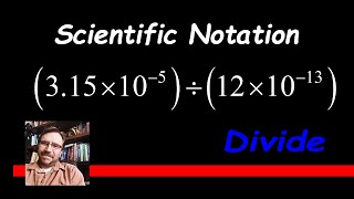 How to Divide with Scientific Notation using Rules of Exponents