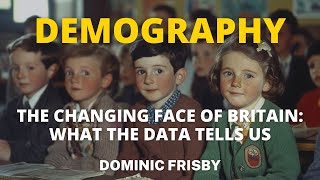 The HIDDEN Story Behind Britain’s Changing Demographics