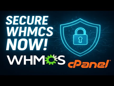 Complete WHMCS Security Guide | Protect Your Hosting Business from Attacks