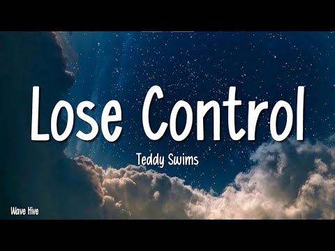 Teddy Swims - Lose Control (Lyrics)