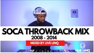 SOCA 2008 -2014 Throwback Mix | Machel Montano, Kes, Patrice Roberts, Kerwin Du Bois, By Live LinQ