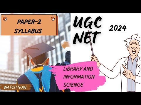 UGC NET Library science paper 2 syllabus 2024 | Complete guide | Detailed syllabus