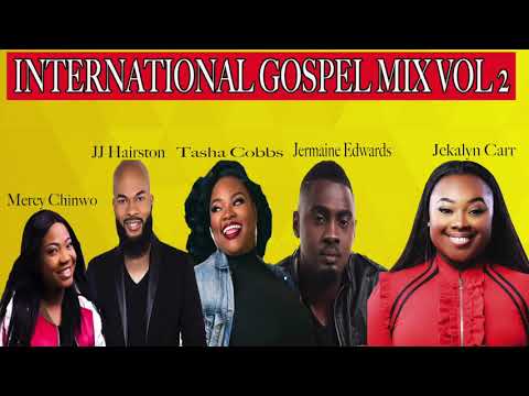 INTERNATIONAL GOSPEL MIX VOL 2 |gospel music 2020|Jamaican gospel music|African gospel| music| USA