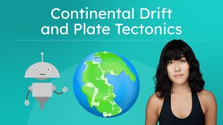 Continental Drift and Plate Tectonics - The Movement of Earth's Continents