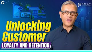 Unlocking Customer Loyalty and Retention in the Fintech Market of 2024 | TechGrowth Insights
