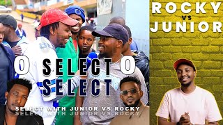 SELECT EP1: 👑vs👑JUNIOR VS ROCKY 🥊🥊