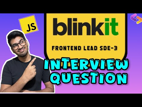 BLINKIT SDE 3 Frontend React & JavaScript Interview