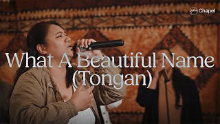What A Beautiful Name (Tongan) | Hillsong Chapel
