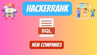 HackerRank SQL Solution || #25 New Companies || #youtubevideo