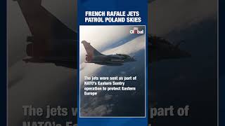 French Rafale Jets Patrol Polish Skies Amid NATO Eastern Sentry Operation