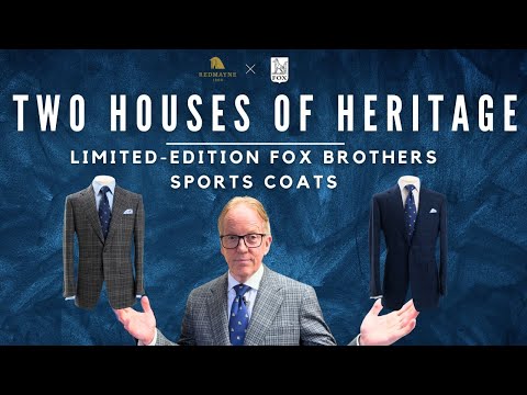 Two Houses of Heritage | The Story of Our Limited-Edition Fox Brothers Sports Coats