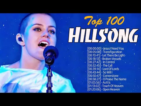Top 100 Hillsong Worship Praise Songs 🙏HILLSONG Praise And Worship Songs Playlist 2021