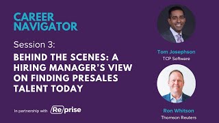 Session 3: Behind the Scenes: A Hiring Manager’s View on Finding Presales Talent Today