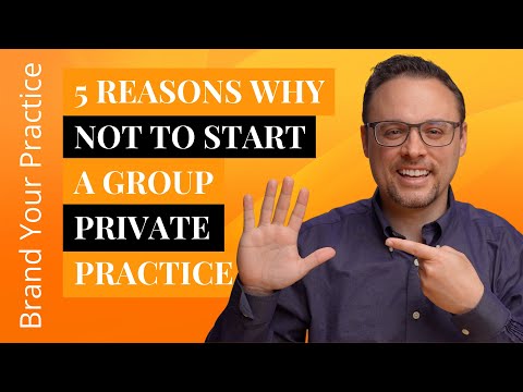 5 Reasons Why NOT to Start a Group Private Practice