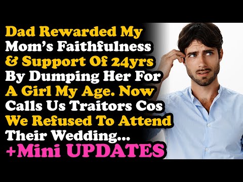 Dad Dumped My Mom For A Girl My Age, Now He Calls Us Traitors For Not Attending His Wedding... AITA