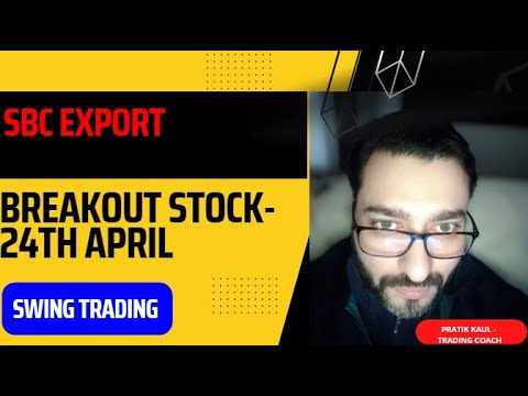 How to trade SBC Export Intraday  - #breakouttrading #breakoutstocks #bullish #bullishstock 24th Apr