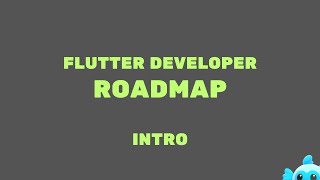 flutter developer roadmap - intro