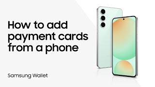 Add credit or debit cards to Samsung Wallet on your phone | Samsung US