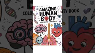 🧠 Explore the Amazing Human Body! 🎨🔬 Best Seller Alert! #stemforkids #coloringbookforkids