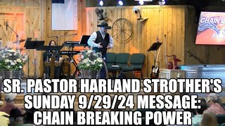 Sunday Message "Chain Breaking Power" 9-29-24