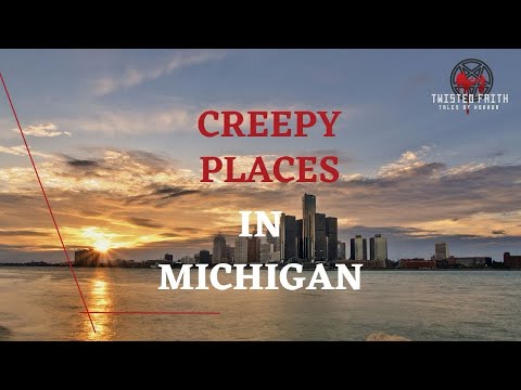 Michigan Top Creepy Places