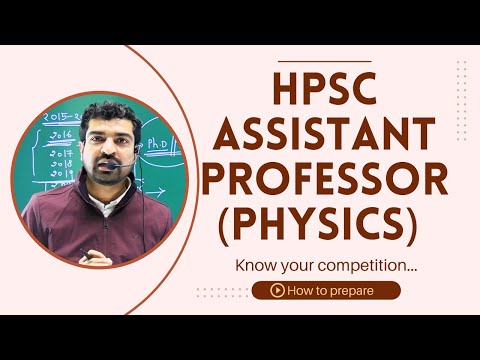 HPSC Assistant  Professor Physics|Must watch|How to prepare|Detailed video lectures and test series|