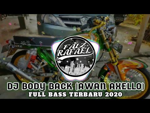 DJ AWAN AXELLO - BODY BACK (GRYFFIN) | FULL BASS TERBARU 2020