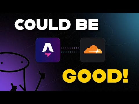 Cloudfare buys Astro: Could be a good thing