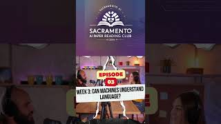 Can Machines Understand Language?  🧠 | Sacramento AI Paper Reading Club Week 3 #podcast #sacramento