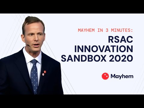 Mayhem in 3 Minutes: RSAC Innovation Sandbox 2020
