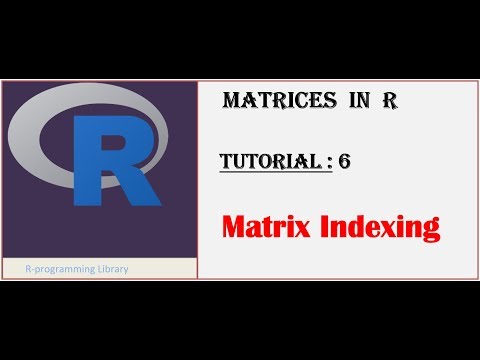 Matrices in R || Tutorial - 6: Matrix indexing || Selecting rows and columns from Matrices