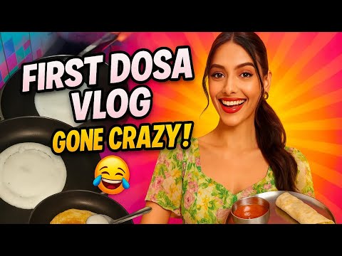 Dosa vlog gone crazy 😂 | Dosa vlog |  Shreya Sahu | #vlog #dosavlog #relatable #crazy