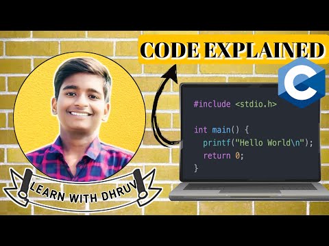 Why "HELLO, WORLD!" Is The First Program In 'C' || Explanation ||  LEARN WITH DHRUV