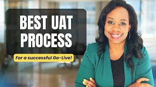 User Acceptance Testing (UAT) Best Practice Process Steps - Business Analyst Training