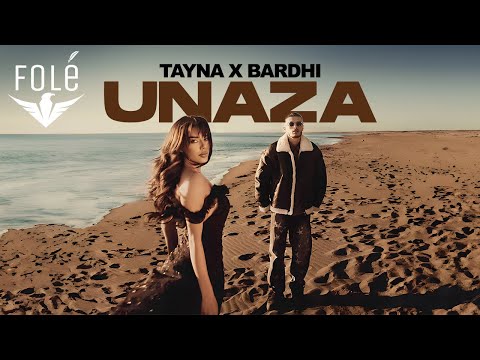TAYNA x BARDHI - UNAZA