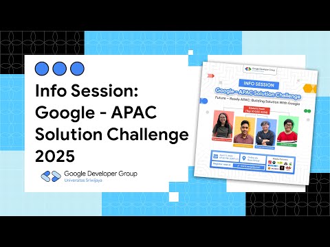 [2025/04/11] Info Session: Google - APAC Solution Challenge 2025