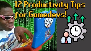 12 Game Dev Productivity Tips You NEED to Try!