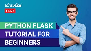 Python Flask Tutorial For Beginners  | Flask Web Development | Python Training | Edureka Live
