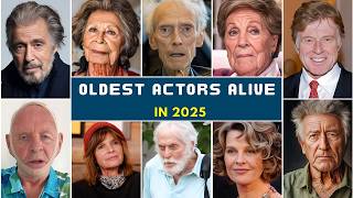 100+ Oldest Famous Actors Still Alive in 2025 – You’ll Be Surprised!