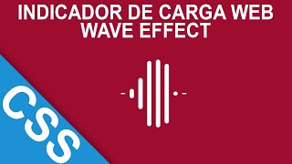CSS Preloaders #4: Crea un Indicador de Carga Web Animado con CSS - Wave Effect