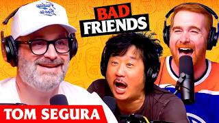 We Are Suing Tom Segura | Ep 273 | Bad Friends