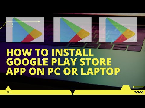 How to install Google Play Store Apps on PC or Laptop | Install Play Store Apps on PC