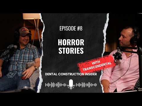 Behind the Scenes: Dental Horror Stories  | Dental Construction Insider Ep.8