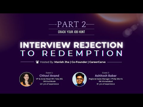 Crack Your Job Hunt - Part 2: Interview Rejection to Redemption