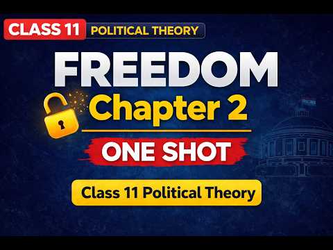 Class 11 Political Theory Chapter 2 | Freedom | One Shot | NCERT Full Explanation