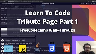 Learn to Code (FCC) Tribute Page Part 1 (after 3 weeks of no coding... I forget it all  )