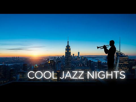 Cool Jazz Nights – Smooth Music for the Soul