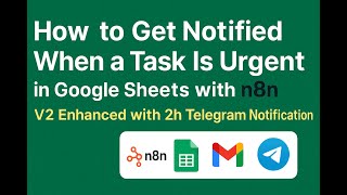 How to Get Notified When a Task Is Urgent in Google Sheets with n8n V2 with Telegram